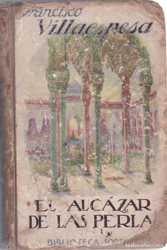 Livros em segunda m&atilde;o: VILLAESPESA, Francisco.- - El alc&aacute;zar de las perlas.