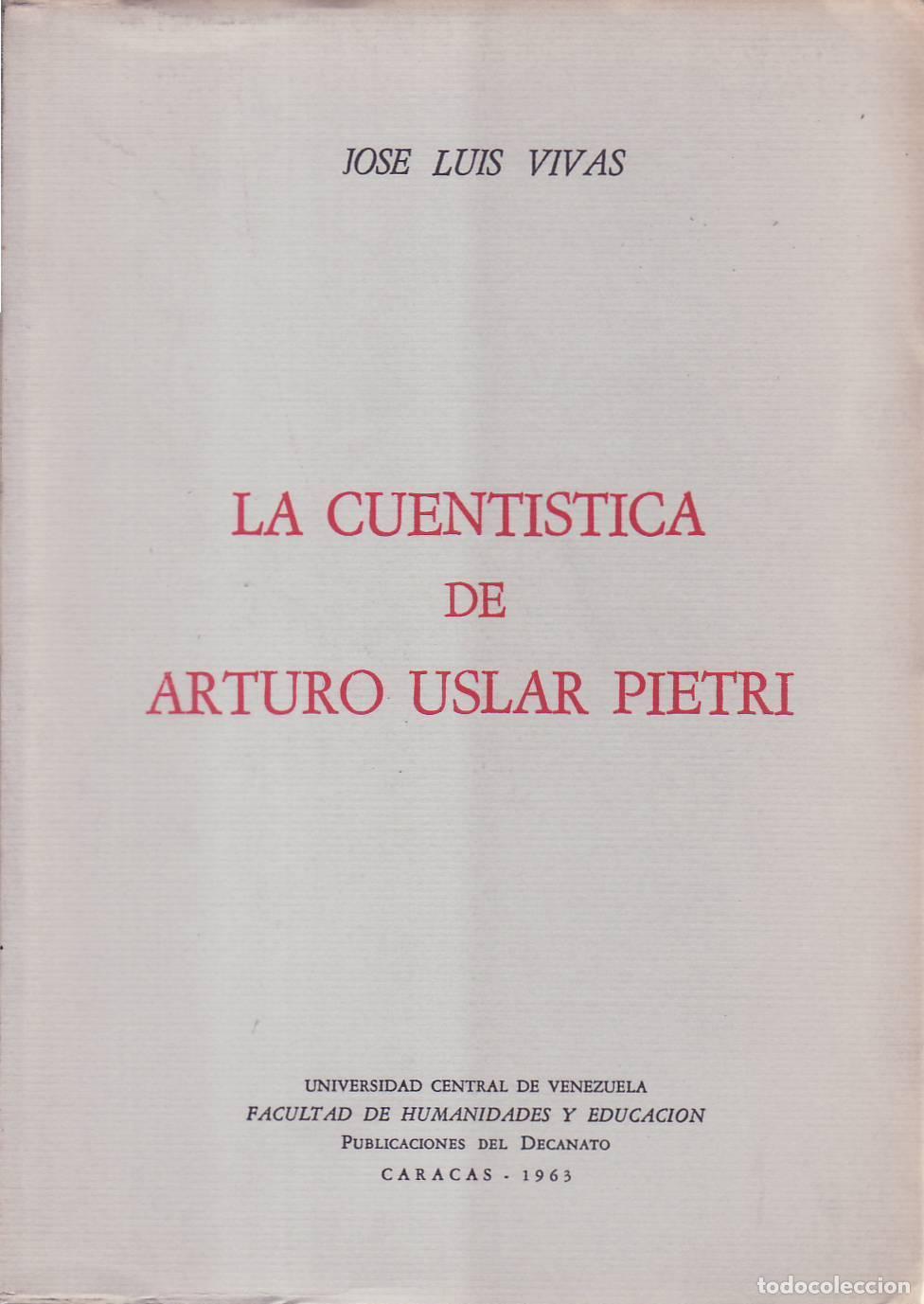 Libros: VIVAS, Jos&eacute; Luis.- - La cuent&iacute;stica de Arturo Uslar Pietri.