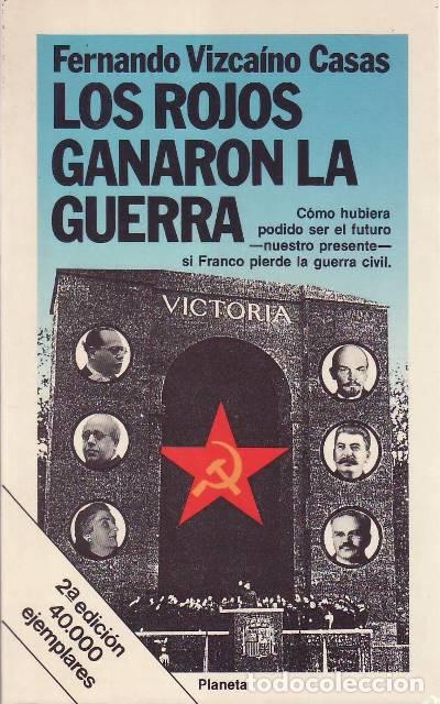 B&uuml;cher: VIZCA&Iacute;NO CASAS, Fernando.- - Los rojos ganaron la guerra. Novela.