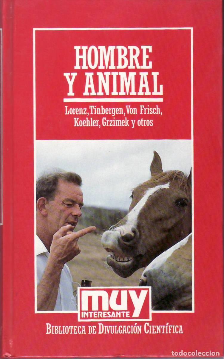 books: VV. AA.- - Hombre y animal. (Lorez - Tinbergen - Von Frish - Kohler - Grzimek y otros).