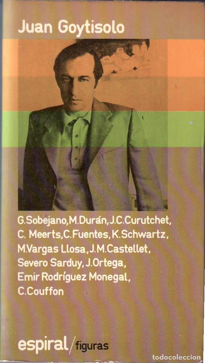 books: VV. AA.- - Juan Goytisolo. G. Sobejano. M. Dur&aacute;n, J.C. Curutchet, C. Fuentes, M. Vargas Llosa, J. M.