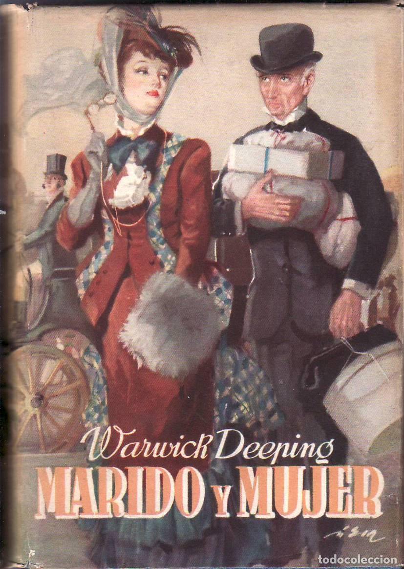 Libri di seconda mano: WARWICK DEEPING, George.- - Marido y mujer. Novela. Traducci&oacute;n de J. Romero de Tejada.