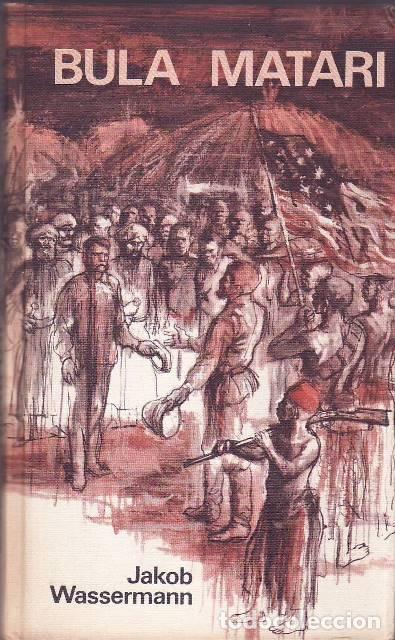 B&uuml;cher: WASSERMANN, Jakob.- - Bula Matari. Novela.