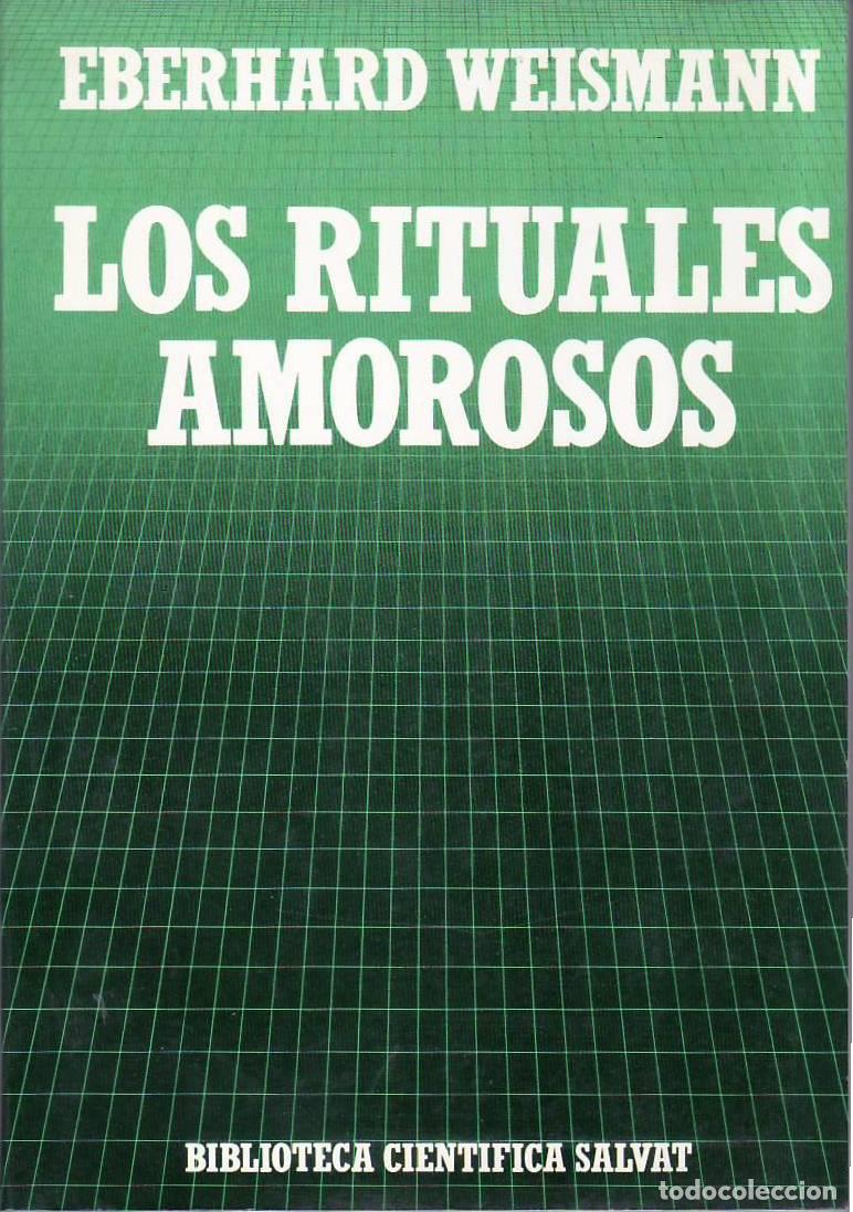 Livros em segunda m&atilde;o: WEISMANN, Eberhard.- - Los rituales amorosos. Un aspecto fundamental en la comunicaci&oacute;n de los anima