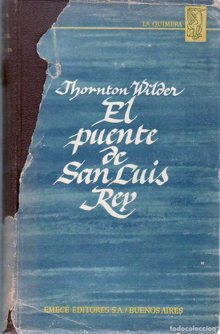 B&uuml;cher: WILDER, Thornton.- - El puente de San Luis. Traducci&oacute;n y pr&oacute;logo por Ricardo Baeza.