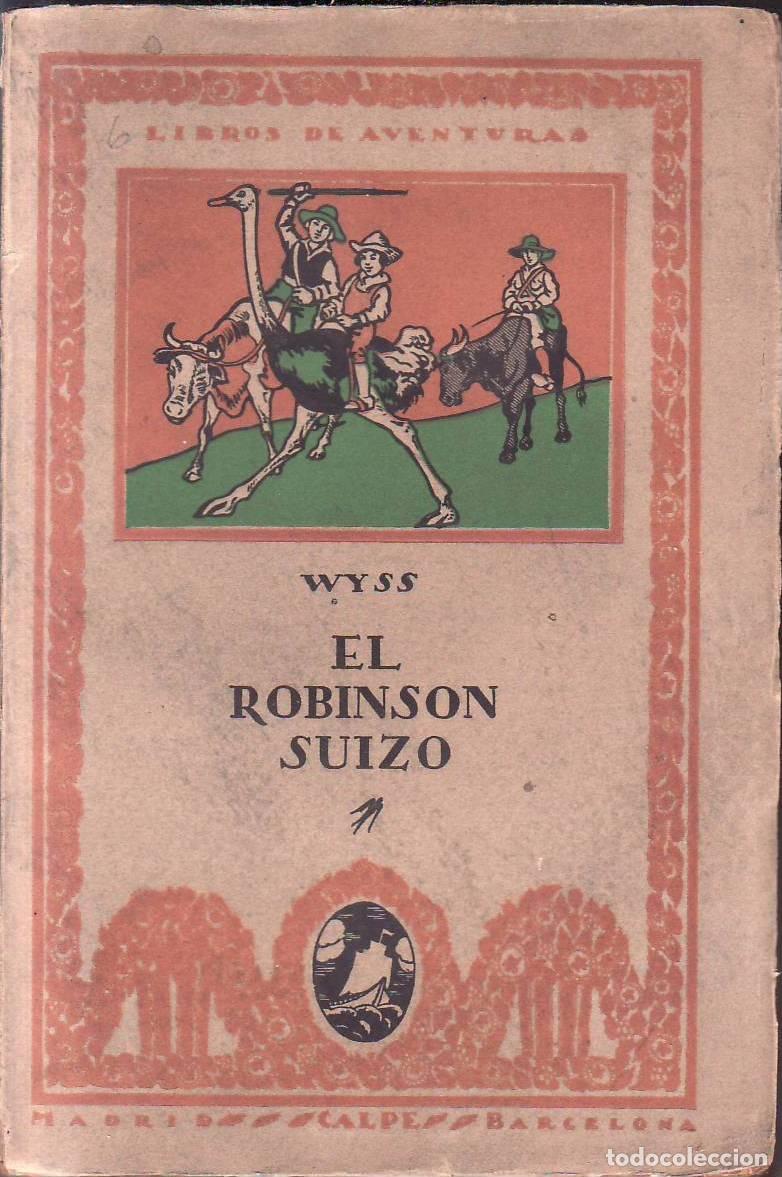 Libros: WYSS, Johann David.- - El Robinson suizo. Traducci&oacute;n del alem&aacute;n por &Aacute;ngel Cabrera.