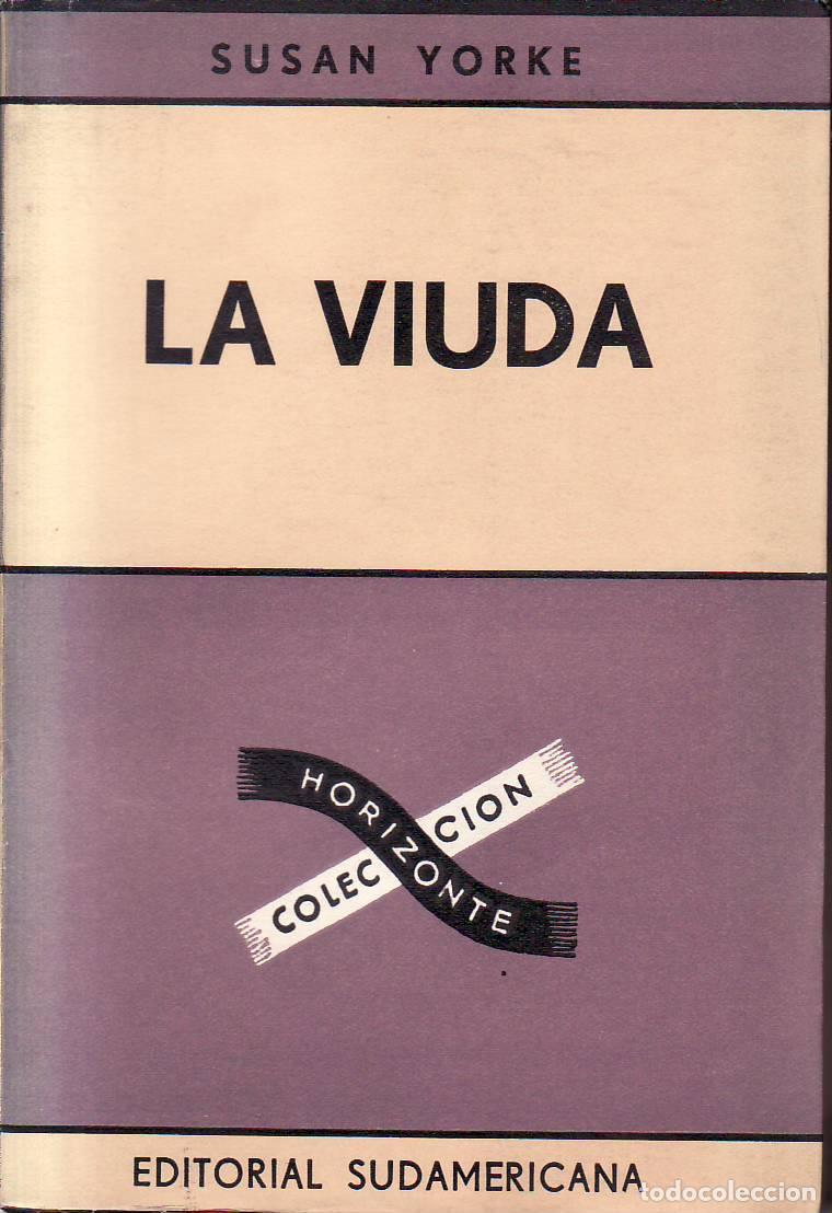 B&uuml;cher: YORKE, Susan.- - La viuda. Novela. Traducci&oacute;n de Le&oacute;n Mirlas.