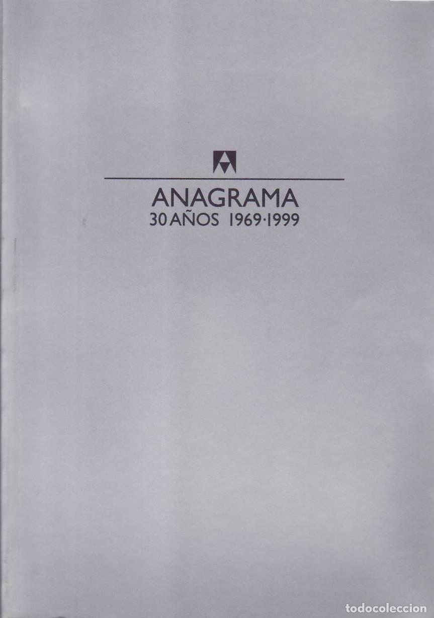 Libros: ANAGRAMA 30 a&ntilde;os 1969-1999.