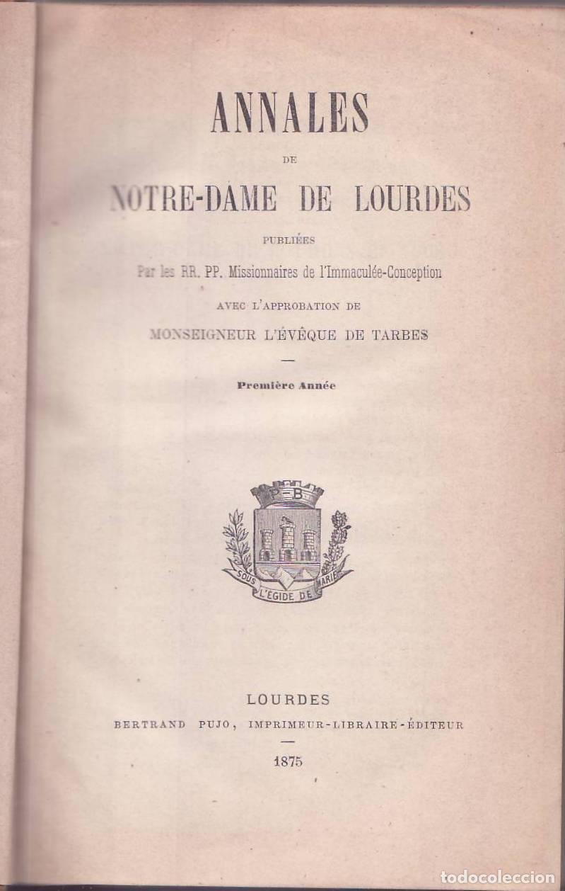 B&uuml;cher: Annales de Notre-Dame de Lourdes. Publi&eacute;es par les RR. PP. Missionnaires de l'Immacul&eacute;e-Conception a