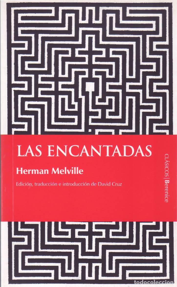 B&uuml;cher: MELVILLE, Herman.- - Las encantadas. Edici&oacute;n, traducci&oacute;n e introducci&oacute;n de David Cruz.