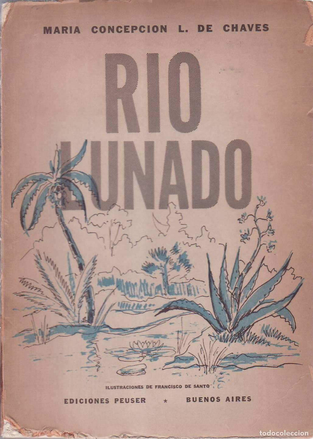 B&uuml;cher: CHAVES, Mar&iacute;a Concepci&oacute;n.- - Rio Lunado. Mitos y costumbres del Paraguay. Ilustr. de Francisco de Sa