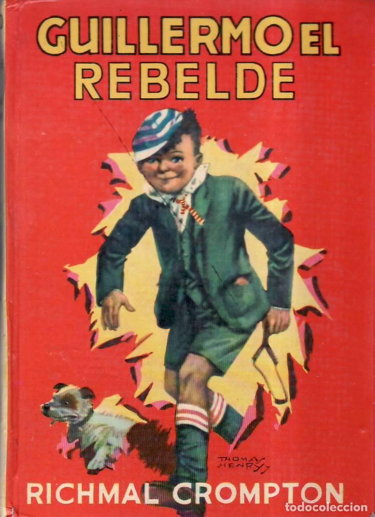 Libros: CROMPTON, Richmal.- - Guillermo, el rebelde. Cubiertas e ilustraciones de Thomas Henry. - Foto 1