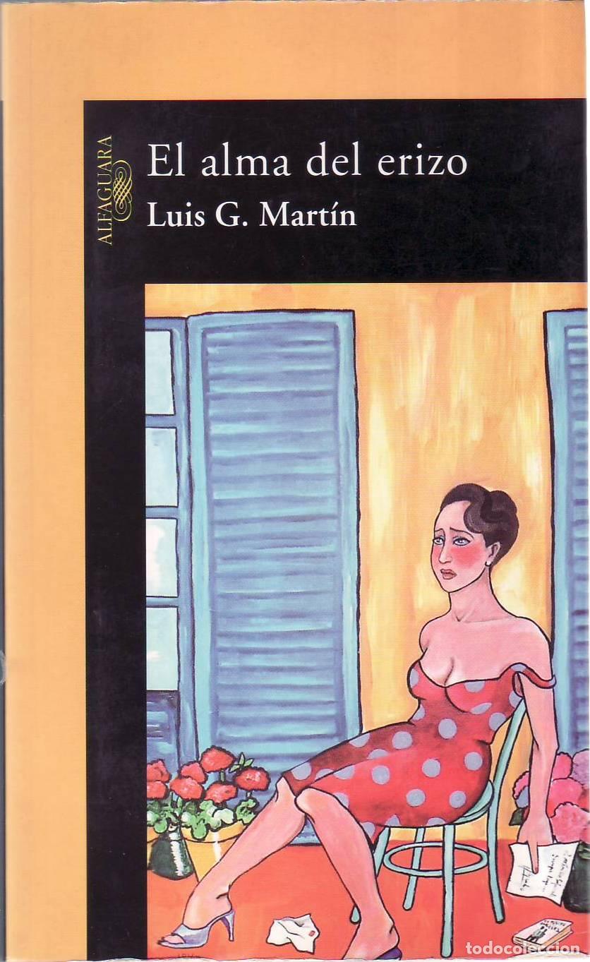 Libros: MART&Iacute;N, Luis G.- - El alma del erizo. Novela. - Foto 1