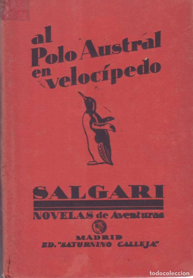 books: SALGARI, Emilio.- - Al polo austral en veloc&iacute;pedo. Novela de aventuras. Versi&oacute;n espa&ntilde;ola de Antonio