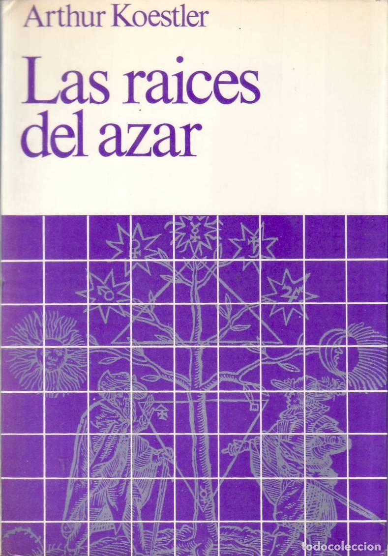 Libri di seconda mano: KOESTLER, Arthur.- - Las ra&iacute;ces del azar.