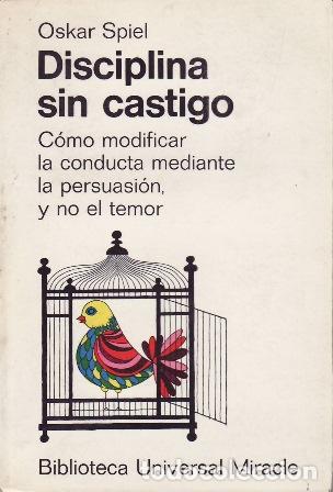 Libros: SPIEL, Oskar.- - Disciplina sin castigo. - Foto 1