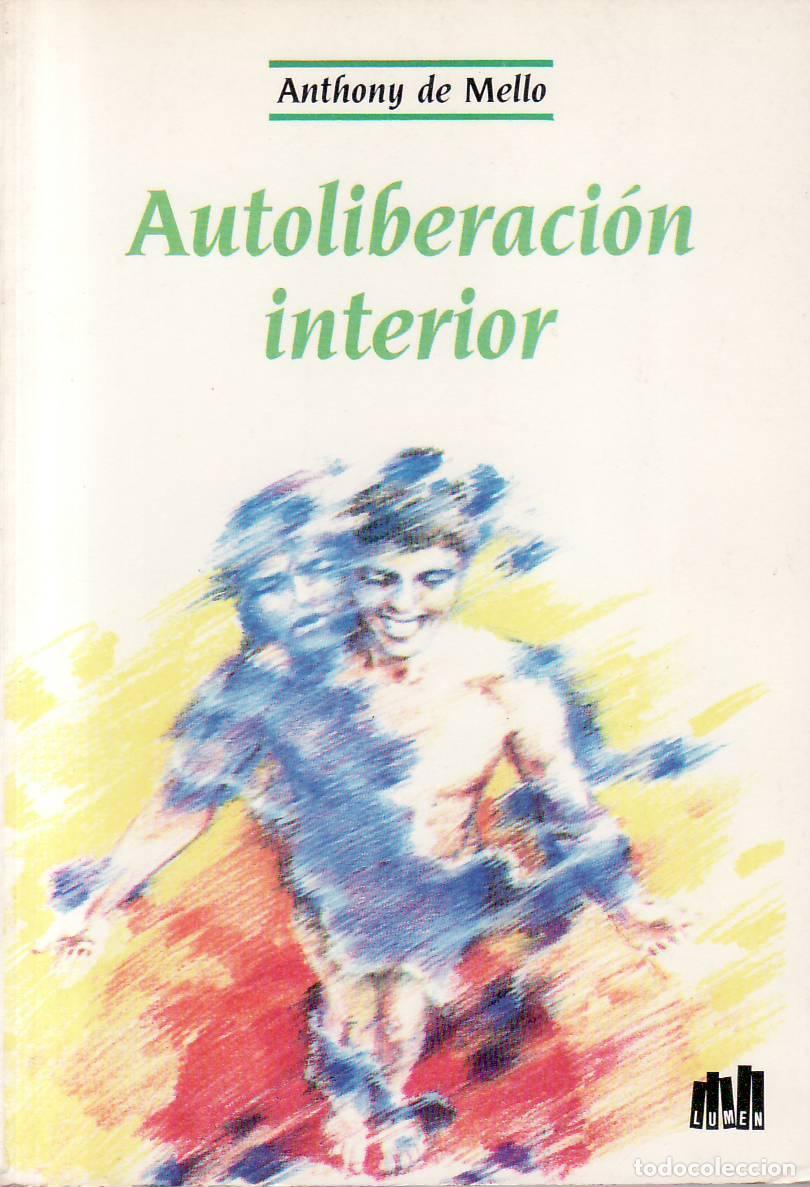 Libri di seconda mano: MELLO, Anthony de.- - Autoliberaci&oacute;n interior.
