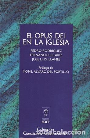 books: RODRIGUEZ, Pedro, Fernando OCARIZ y Jos&eacute; Luis ILLANES.- - El Opus Dei en la Iglesia. Introducci&oacute;n ec