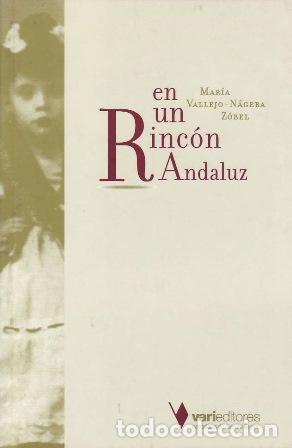 Libros: VALLEJO-N&Aacute;GERA Z&Oacute;BEL, Mar&iacute;a.- - En un rinc&oacute;n andaluz.