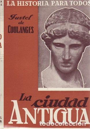 Libri di seconda mano: COULANGES, Fustel de.- - La ciudad antigua.