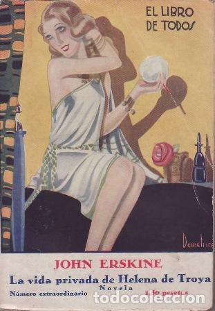 Libros: ERSKINE, John.- - La vida privada de Helena de Troya. Novela. - Foto 1