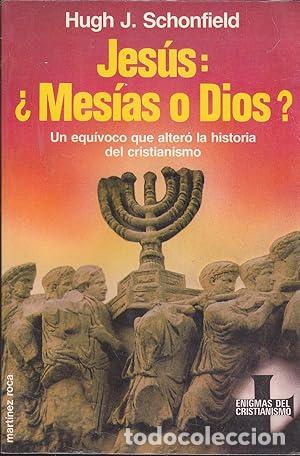 Livros em segunda m&atilde;o: SCHONFIELD, Hugh J.- - Jes&uacute;s: &iquest;Mes&iacute;as o Dios?.