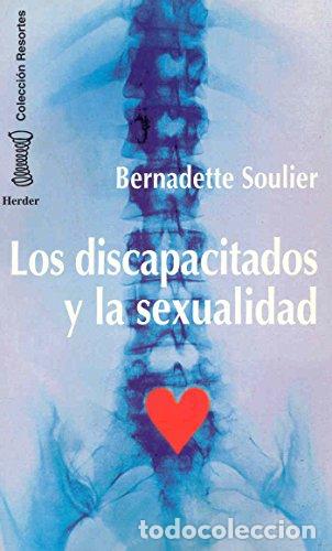 Libros: SOULIER, Bernadette.- - Los discapacitados y la sexualidad. - Foto 1