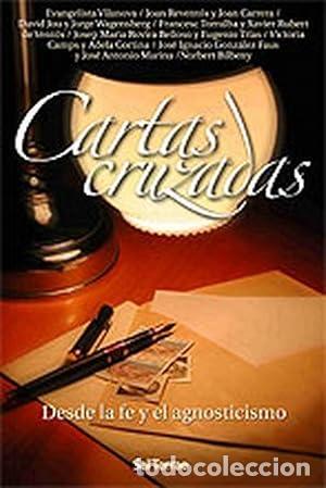 Libros: VV. AA.- - Cartas cruzadas. Desde la fe y el agnosticismo. - Foto 1