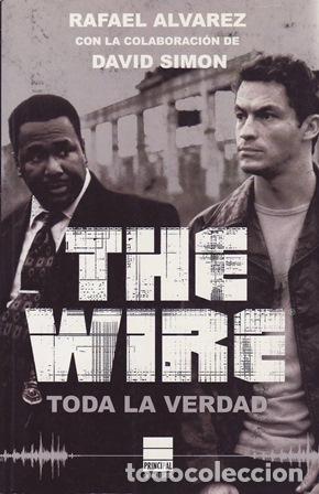 Libros: &Aacute;LAREZ, Rafael.- - The wire. Toda la verdad. Introducci&oacute;n de David Simon. - Foto 1