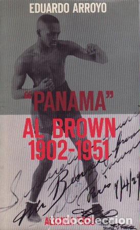 Libros: ARROYO, Eduardo.- - Panam&aacute; Al Brown 1902-1951.