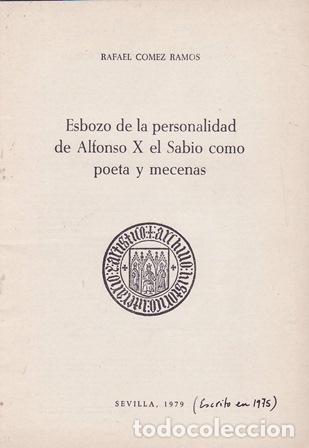 books: COMEZ RAMOS, Rafael.- - Esbozo de la personalidad de Alfonso X el Sabio como poeta y mecenas.