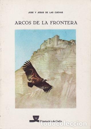 B&uuml;cher: CUEVAS, Jos&eacute; y Jes&uacute;s de las.- - Arcos de la Frontera.
