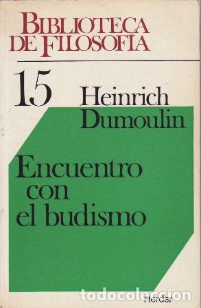 Libros: DUMOULIN, Heinrich.- - Encuentro con el budismo.