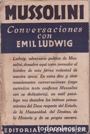 Libros: LUDWING, Emil.- - Conversaciones con Mussolini. Traducci&oacute;n del alem&aacute;n por Gonzalo de Reparaz (hijo).