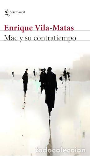 Libros: VILA-MATAS, Enrique.- - Mac y su contratiempo. - Foto 1