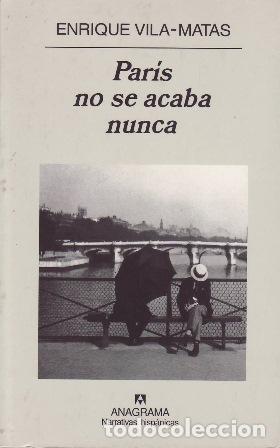 Libros: VILA-MATAS, Enrique.- - Par&iacute;s no se acaba nunca. - Foto 1