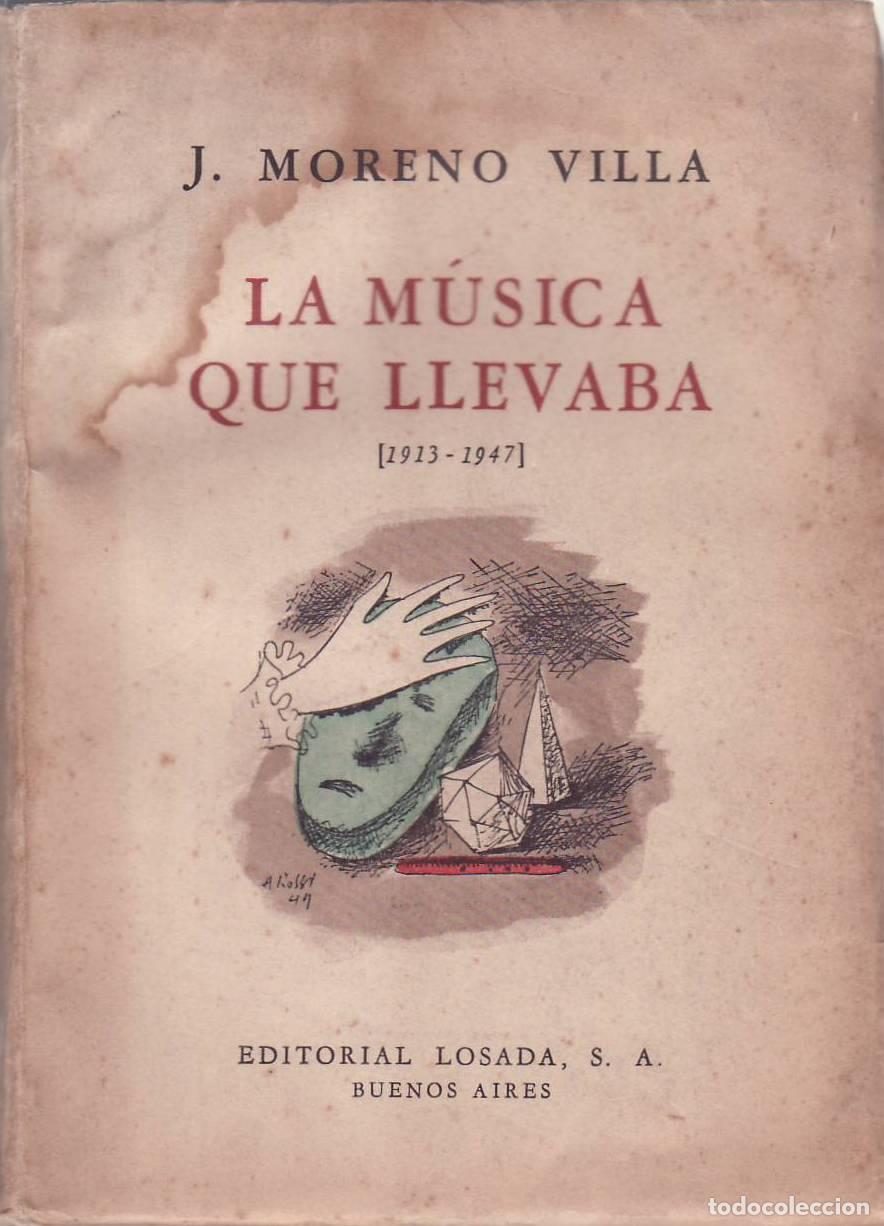 Libri di seconda mano: MORENO VILLA, J.- - La m&uacute;sica que llevaba. Antolog&iacute;a po&eacute;tica (1913-1947). Cubierta de Atilio Rossi.