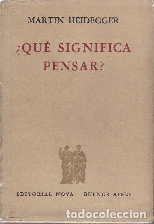 Libros: HEIDEGGER, Mart&iacute;n.- - &iquest;Qu&eacute; significa pensar?