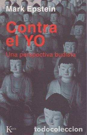 Libri di seconda mano: EPSTEIN, Mark.- - Contra el Yo. Una perspectiva budista.