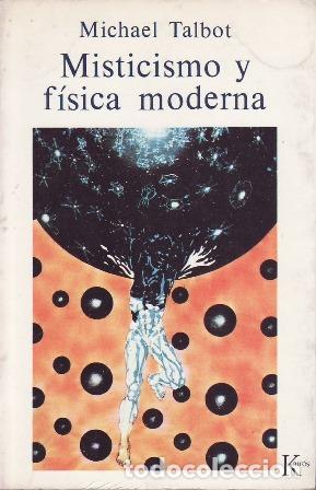 B&uuml;cher: TALBOT, Michael.- - Misticismo y f&iacute;sica moderna.
