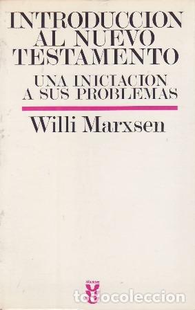 B&uuml;cher: MARXSEN, Willi.- - Introducci&oacute;n al Nuevo Testamento. Una iniciaci&oacute;n y sus problemas.