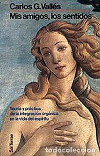 Libri di seconda mano: GONZALEZ VALL&Eacute;S, Carlos.- - Mis amigos, los sentidos.