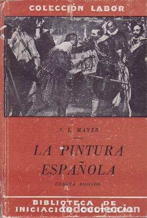 Libri di seconda mano: MAYER, A.L.- - La pintura espa&ntilde;ola.
