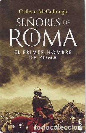 B&uuml;cher: McCULLOUGH, Colleen.- - Se&ntilde;ores de Roma. El primer hombre de Roma.