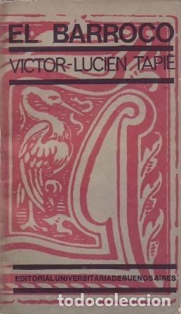 B&uuml;cher: TAPI&Eacute;, V&iacute;ctor-Lucien.- - El Barroco.