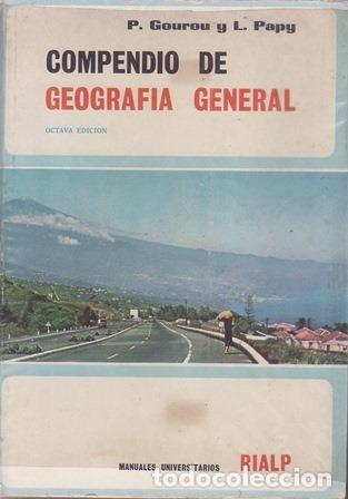 Libros: GUOROU, P. y L. PAPY.- - Compendio de Geograf&iacute;a General.