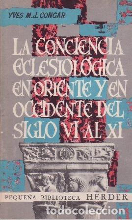 Livros em segunda m&atilde;o: CONGAR, Yves M.J.- - La conciencia Eclesiol&oacute;gica en Oriente y en Occidente del siglo VI al XI.