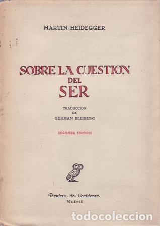 Libros: HEIDEGGER, Martin.- - Sobre la cuesti&oacute;n del Ser.