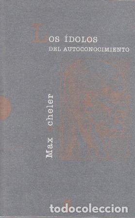 Libros: SCHELER, Max.- - Los &iacute;dolos del autoconocimiento.