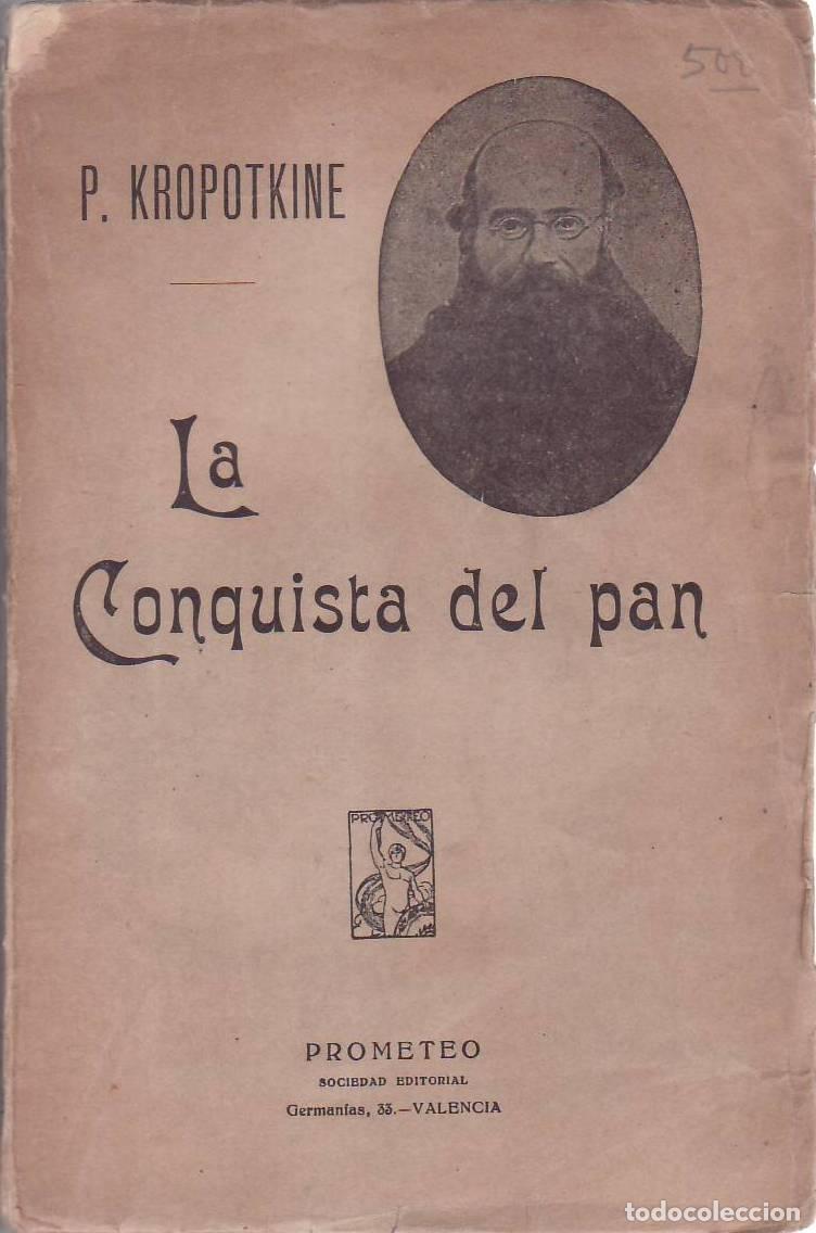 Libros: KROPOTKINE, P.- - La conquista del pan.